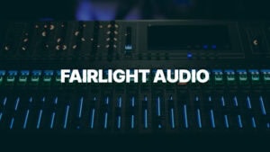 Module: Fairlight (Audio) Page image