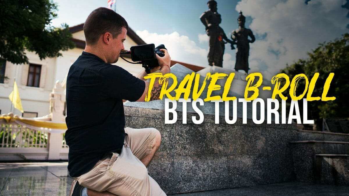 How To Shoot B-Roll For Travel Videos - Pascal Basel