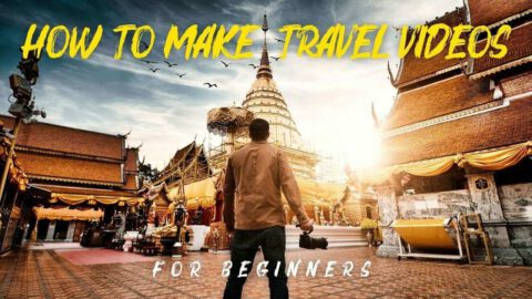 How to Make Travel Videos for Beginners Featured Image